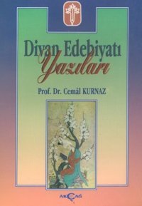 Divan Edebiyatı Yazıları Cemal Kurnaz Akçağ Yayınları