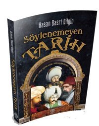 Söylenemeyen Tarih Hasan Basri Bilgin Mihrabad Yayınları
