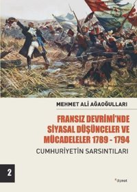 Fransız Devrimi'nde Siyasal Düşünceler ve Mücadeleler 1789-1794: Cumhuriyetin Sarsıntıları 2.Cilt Mehmet Ali Ağaoğulları Dipnot