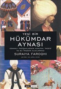 Yeni Bir Hükümdar Aynası Suraiya Faroqhi Alfa Yayıncılık