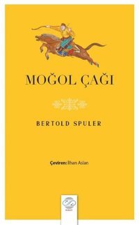 Moğol Çağı Bertold Spuler Post Yayın