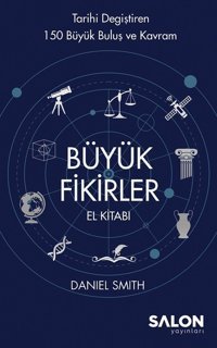 Büyük Fikirler El Kitabı Daniel Smith Salon Yayınları