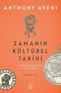 Zamanın Kültürel Tarihi Anthony Aveni Ketebe
