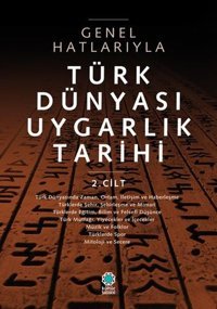 Genel Hatlarıyla Türk Dünyası Uygarlık Tarihi 2.Cilt Kolektif Boğaziçi Yayınları