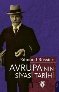 Avrupa'nın Siyasi Tarihi Edmond Rossier Dorlion Yayınevi