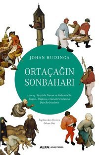 Ortaçağın Sonbaharı Johan Huizinga Alfa Yayıncılık