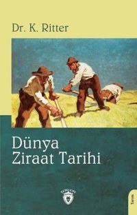 Dünya Ziraat Tarihi K. Ritter Dorlion Yayınevi