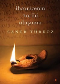 İbranicenin Tarihi Oluşumu Caner Türköz Cinius