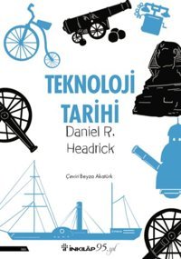 Teknoloji Tarihi Daniel R. Headrick İnkılap Kitabevi