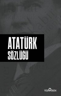Atatürk Sözlüğü Ahmet Murat Seyrek Yediveren Yayınları