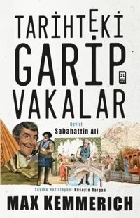 Tarihteki Garip Vakalar Max Kemmerich Timaş Yayınları