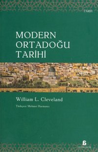 Modern Ortadoğu Tarihi William L. Cleveland Agora Kitaplığı