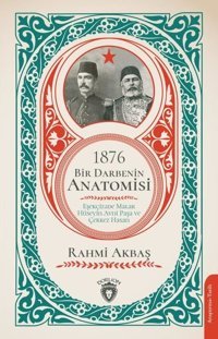 1876 - Bir Darbenin Anatomisi Rahmi Akbaş Dorlion Yayınevi