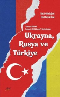 Ukrayna Rusya ve Türkiye Ebul Faruk Önal Aktif Yayınları