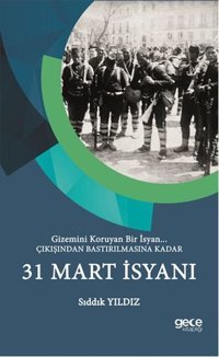 31 Mart İsyanı Sıddık Yıldız Gece Kitaplığı