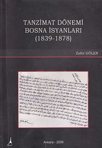 Tanzimat Dönemi Bosna İsyanları Zafer Gölen Alter Yayınları