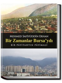 Bir Zamanlar Bursa'ydı Mehmed Safiyüddin Erhan Sufi Kitap