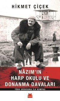 Nazım'ın Harp Okulu ve Donanma Davaları Hikmet Çiçek Kırmızı Kedi
