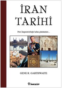 İran Tarihi Gene R. Garthwaite İnkılap Kitabevi