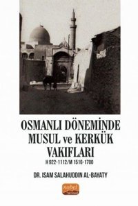Osmanlı Döneminde Musul ve Kerkük Vakıfları Isam Salahuddin Nobel Bilimsel Eserler