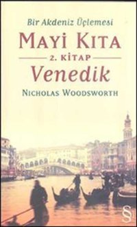 Mayi Kıta Venedik Nicholas Woodsworth Everest Yayınları
