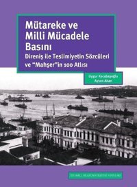 Mütareke ve Milli Mücadele Basını Aysun Akan İstanbul Bilgi Üniv.Yayınları