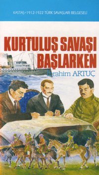 Kurtuluş Savaşı Başlarken İbrahim Artuç Kastaş Yayınları