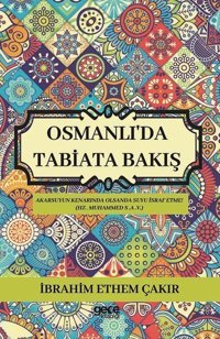Osmanlı'da Tabiata Bakış İbrahim Ethem Çakır Gece Kitaplığı