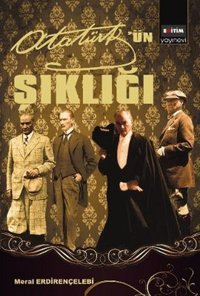 Mustafa Kemal Atatürk'ün Şıklığı Meral Erdirençelebi Eğitim Yayınevi