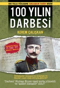 100 Yılın Darbesi - Babıali Baskını Kerem Çalışkan Caretta Yayıncılık