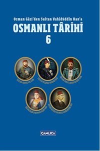Osmanlı Tarihi 6 Çamlıca Basım Yayın
