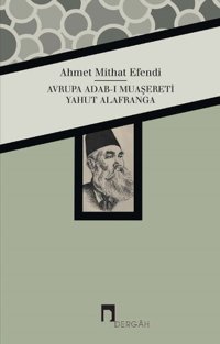 Avrupa Adab-ı Muaşereti Yahut Alafranga Ahmet Mithat Efendi Dergah Yayınları
