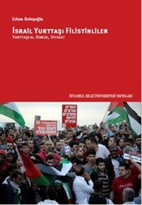 İsrail Yurttaşı Filistinliler Erhan Keleşoğlu İstanbul Bilgi Üniv.Yayınları