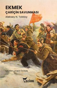 Ekmek - Çariçin Savunması Aleksey Nikolayeviç Tolstoy Yazılama