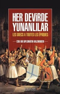 Her Devirde Yunanlılar Kolektif İnkılab Yayınları