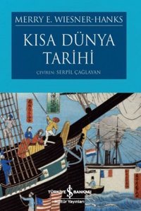 Kısa Dünya Tarihi Merry E. Wiesner İş Bankası Kültür Yayınları