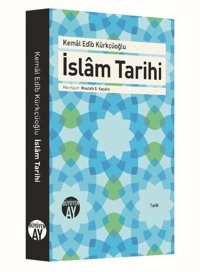 İslam Tarihi Kemal Edip Kürkçüoğlu Büyüyenay Yayınları