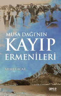 Musa Dağı'nın Kayıp Ermenileri Ahmet Acar Gece Kitaplığı