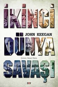 İkinci Dünya Savaşı John Keegan Say Yayınları