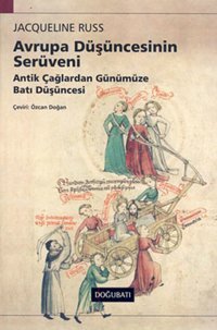 Avrupa Düşüncesinin Serüveni Jacqueline Russ Doğu Batı Yayınları