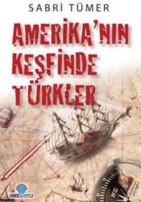 Amerika'nın Keşfinde Türkler Sabri Tümer Ozan Yayıncılık