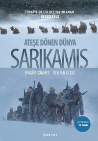 Sarıkamış-Ateşe Dönen Dünya Bingür Sönmez, Reyhan Yıldız Boyut Yayın Grubu