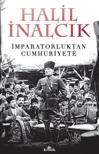 İmparatorluktan Cumhuriyete Halil İnalcık Kronik Kitap