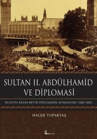 Sultan 2. Abdülhamit ve Diplomasi Hacer Topaktaş Okur Kitaplığı