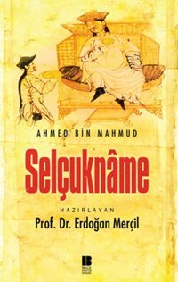 Selçukname Ahmed Bin Mahmud Bilge Kültür Sanat