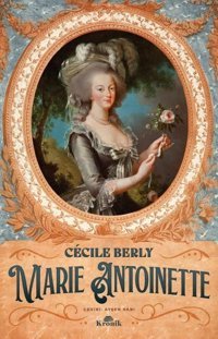 Marie Antoinette Cecile Berly Kronik Kitap