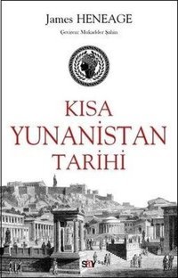 Kısa Yunanistan Tarihi James Heneage Say Yayınları