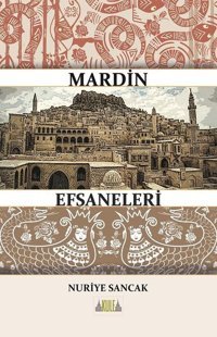 Mardin Efsaneleri Nuriye Sancak Kule Kitap