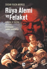 Rüya Alemi ve Felaket Susan Buck Morss Metis Yayınları
