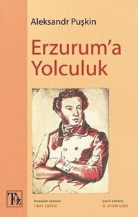 Erzurum'a Yolculuk Aleksandr Puşkin Töz Yayınları